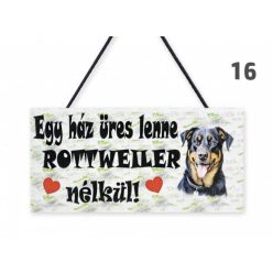 Fatábla- Ez a ház üres lenne Rottveiler nélkül